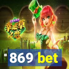 869 bet